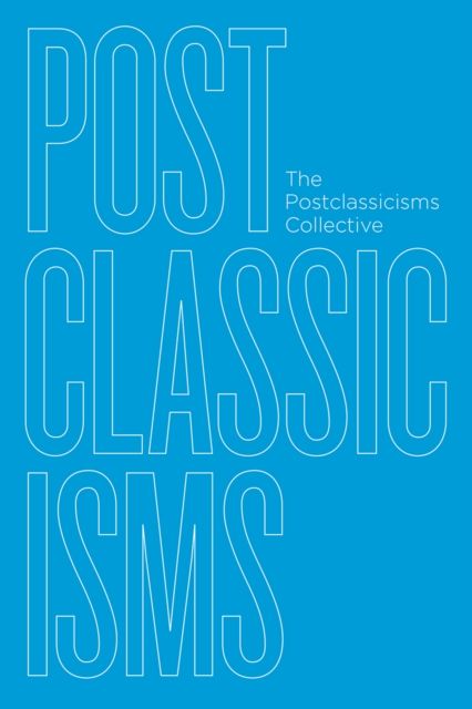 Produktbild: The Postclassicisms Collective: Postclassicisms