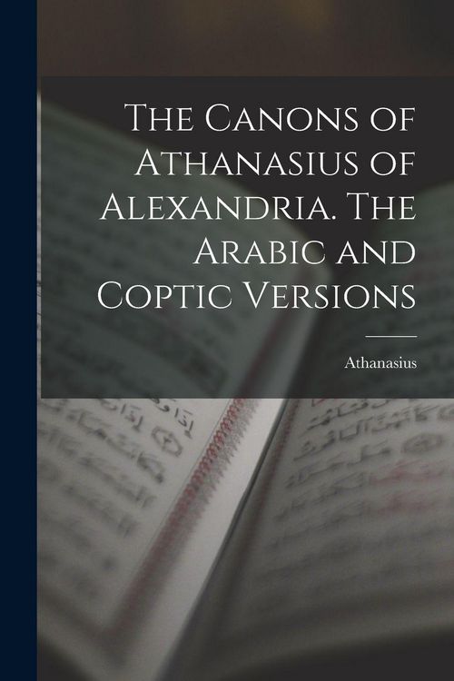 Produktbild: The Canons of Athanasius of Alexandria. The Arabic and Coptic Versions
