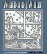 Produktbild: Weathering Winter: A Gardener's Daybook