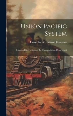 Produktbild: Union Pacific System: Rules and Instructions of the Transportation Department