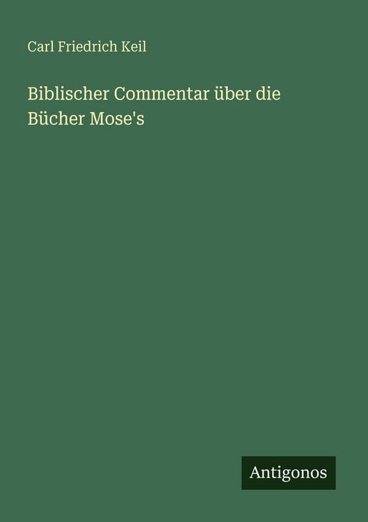 Produktbild: Biblischer Commentar &uuml;ber die B&uuml;cher Mose's