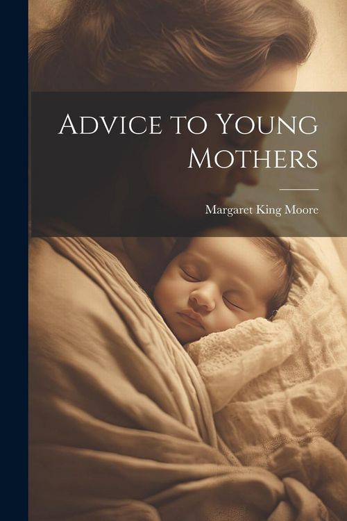 Produktbild: Advice to Young Mothers