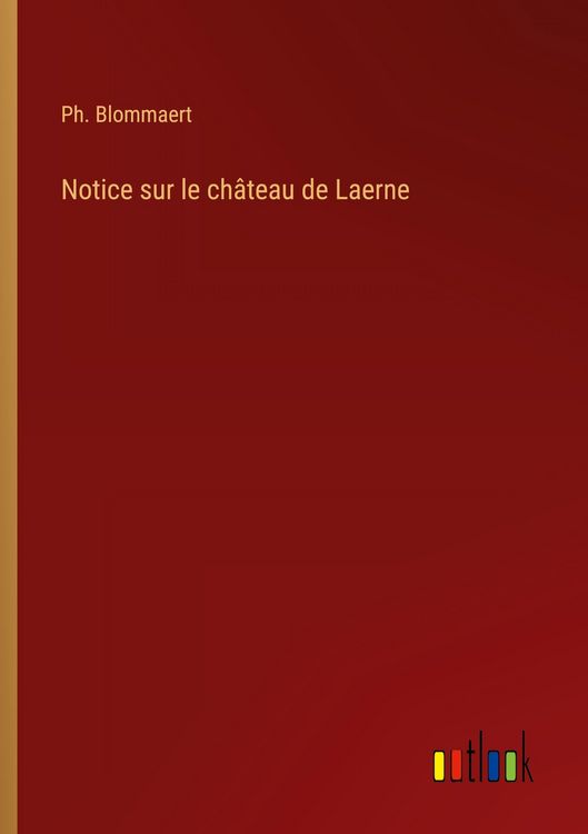 Produktbild: Notice sur le ch&acirc;teau de Laerne