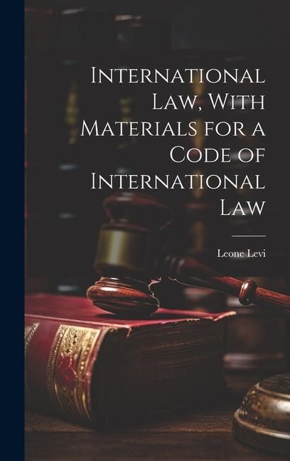 Produktbild: International law, With Materials for a Code of International Law