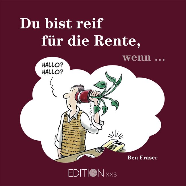 Produktbild: Du bist reif f&uuml;r die Rente, wenn ...