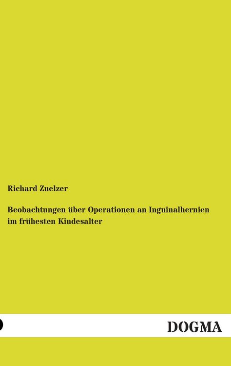 Produktbild: Beobachtungen &uuml;ber Operationen an Inguinalhernien im fr&uuml;hesten Kindesalter