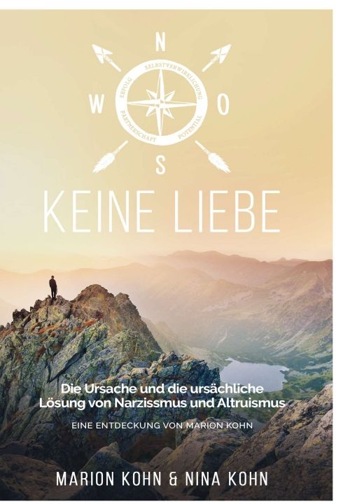 Produktbild: KEINE LIEBE, Die Ursache und die urs&auml;chliche L&ouml;sung von Narzissmus und Altruismus