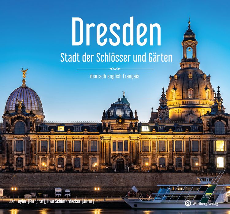 Produktbild: Dresden &ndash; Stadt der Schl&ouml;sser und G&auml;rten - Ein Bildband in drei Sprachen (deutsch / english / fran&ccedil;ais)