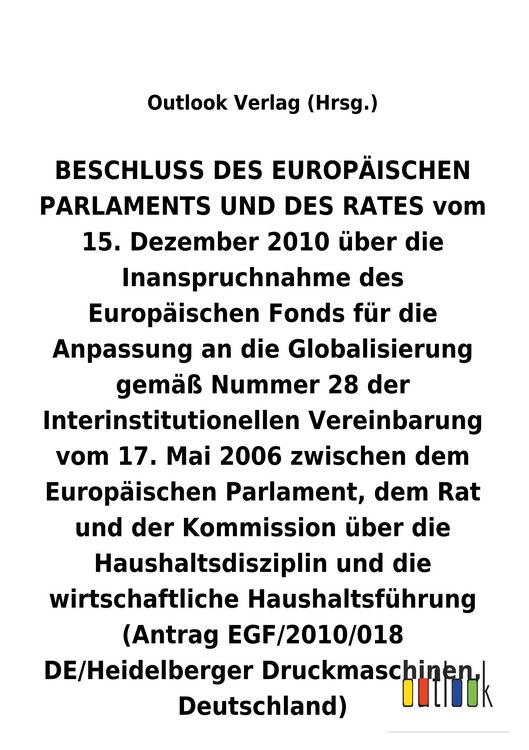 Produktbild: BESCHLUSS vom 15. Dezember 2010 &uuml;ber die Inanspruchnahme des Europ&auml;ischen Fonds f&uuml;r die Anpassung an die Globalisierung gem&auml;&szlig; Nummer 28 der Interinsti