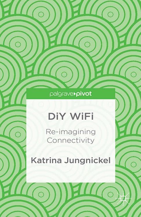 Produktbild: DiY WiFi: Re-imagining Connectivity