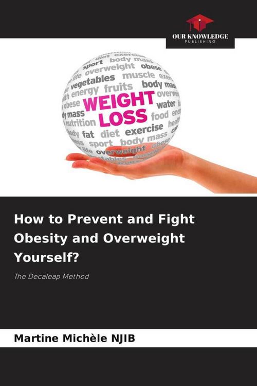 Produktbild: How to Prevent and Fight Obesity and Overweight Yourself?