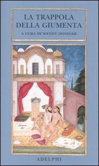 Produktbild: La trappola della giumenta. Una sequenza di immagini erotiche del Bikaner