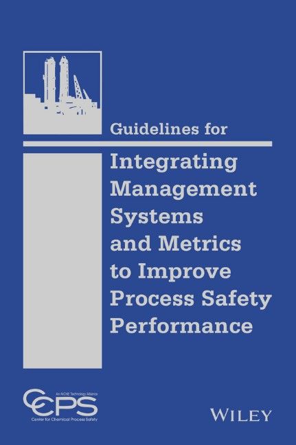 Produktbild: Guidelines for Integrating Management Systems and Metrics to Improve Process Safety Performance