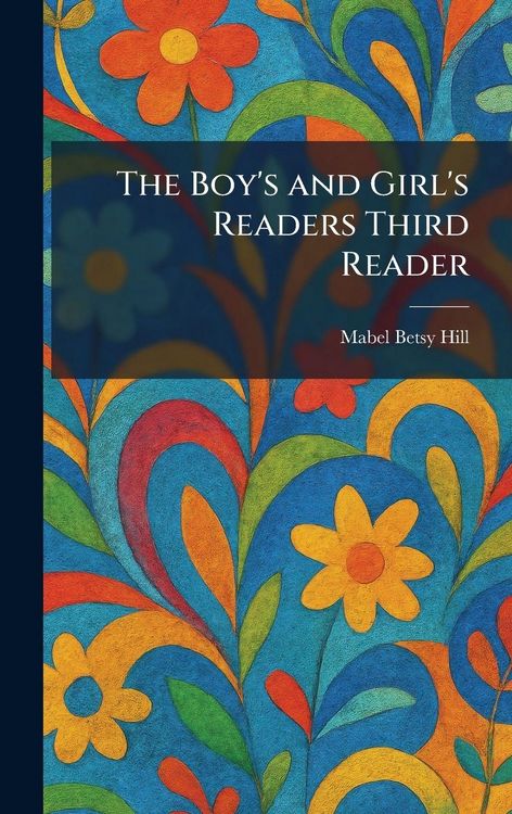 Produktbild: The Boy's and Girl's Readers Third Reader
