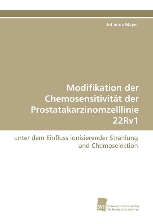 Produktbild: Modifikation der Chemosensitivit&auml;t der Prostatakarzinomzelllinie 22Rv1