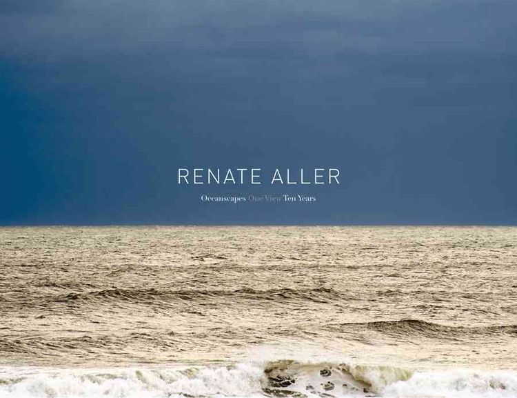 Produktbild: Renate Aller: Oceanscapes One View Ten Years