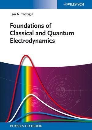 Produktbild: Foundations of Classical and Quantum Electrodynamics