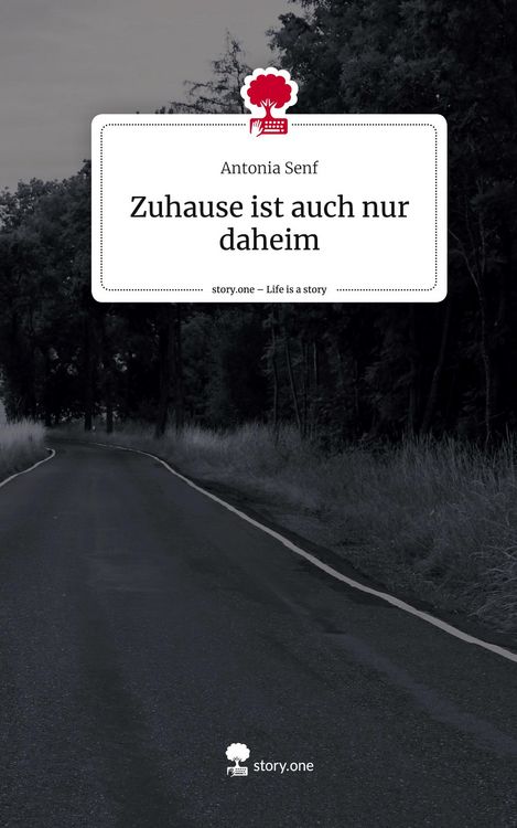 Produktbild: Zuhause ist auch nur daheim. Life is a Story - story.one