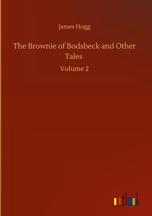 Produktbild: The Brownie of Bodsbeck and Other Tales