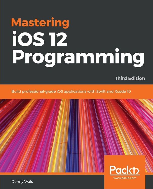 Produktbild: Mastering iOS 12 Programming - Third Edition