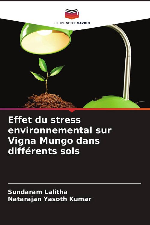 Produktbild: Effet du stress environnemental sur Vigna Mungo dans diff&eacute;rents sols