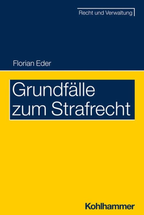 Bild vom Artikel Grundfälle zum Strafrecht vom Autor Florian Eder