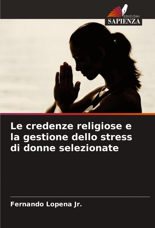 Produktbild: Le credenze religiose e la gestione dello stress di donne selezionate