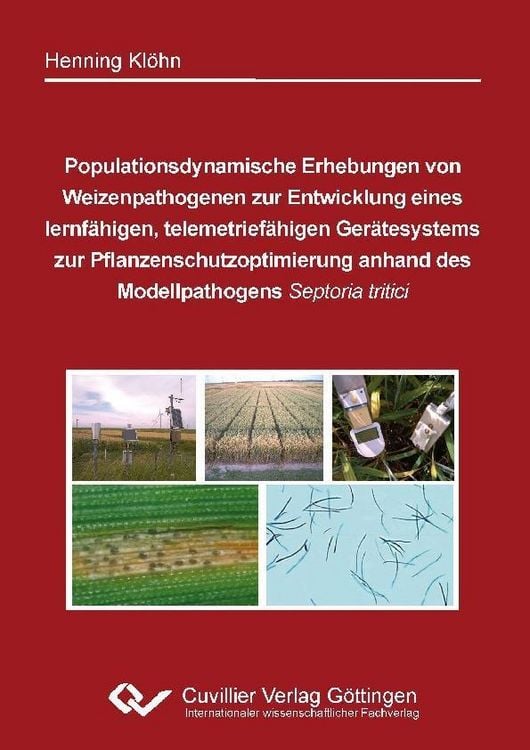 Produktbild: Populationsdynamische Erhebungen von Weizenpathogenen zur Entwicklung eines lernf&auml;higen, telemetrief&auml;higen Ger&auml;tesystems zur Pflanzenschutzoptimierung