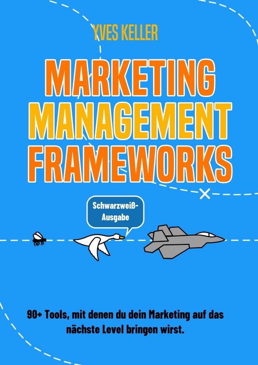 Produktbild: Marketing Management Frameworks - Schwarzwei&szlig;-Ausgabe