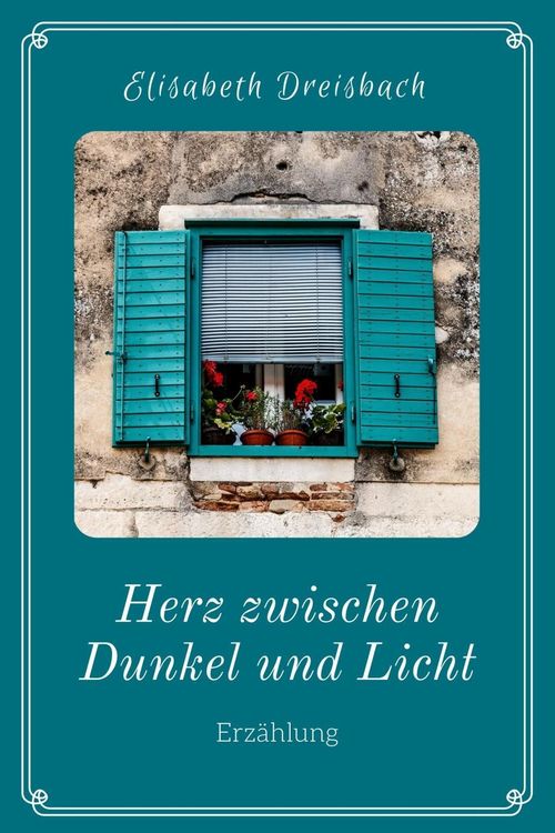Bild vom Artikel Herz zwischen Dunkel und Licht vom Autor Elisabeth Dreisbach