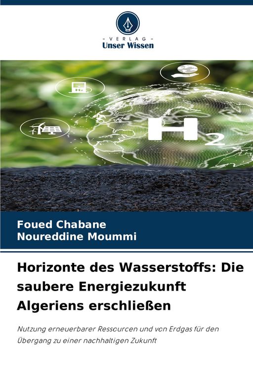 Produktbild: Horizonte des Wasserstoffs: Die saubere Energiezukunft Algeriens erschlie&szlig;en