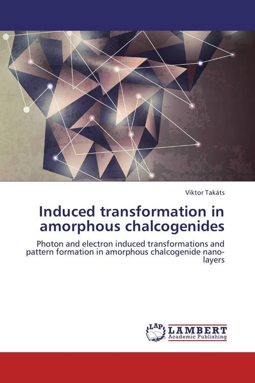 Produktbild: Induced transformation in amorphous chalcogenides