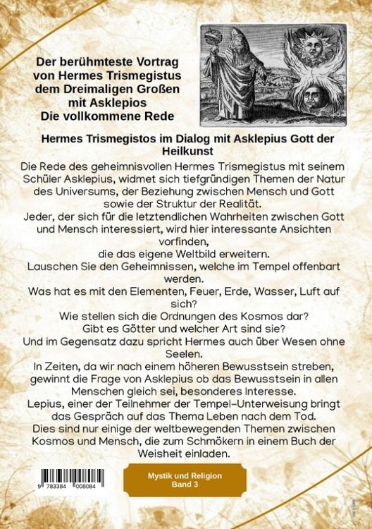 Produktbild: Der ber&uuml;hmteste Vortrag von Hermes Trismegistus dem Dreimaligen Gro&szlig;en mit Asklepios - Die vollkommene Rede - Begr&uuml;nder der Hermetischen Gesetze Kybal