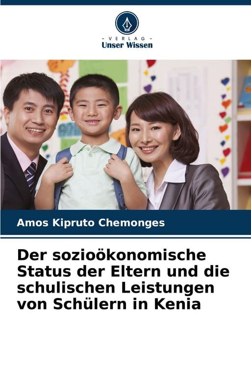 Produktbild: Der sozio&ouml;konomische Status der Eltern und die schulischen Leistungen von Sch&uuml;lern in Kenia