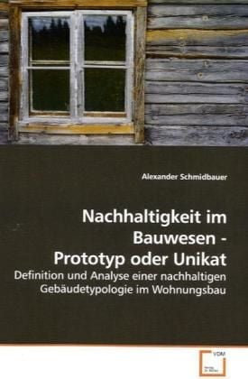 Produktbild: Schmidbauer, A: Nachhaltigkeit im Bauwesen - Prototyp oder U