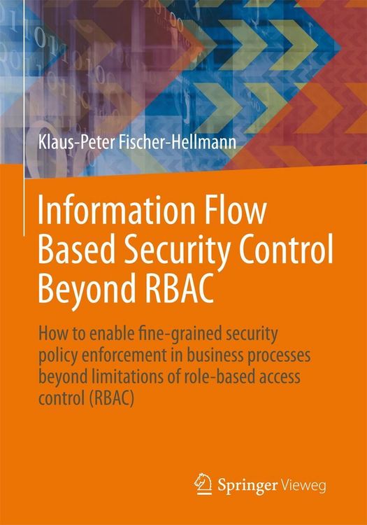 Produktbild: Information Flow Based Security Control Beyond RBAC