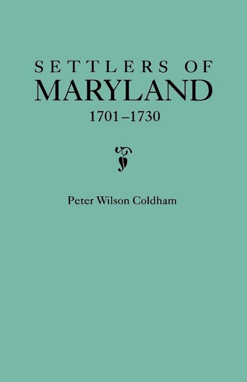 Produktbild: Settlers of Maryland, 1701-1730