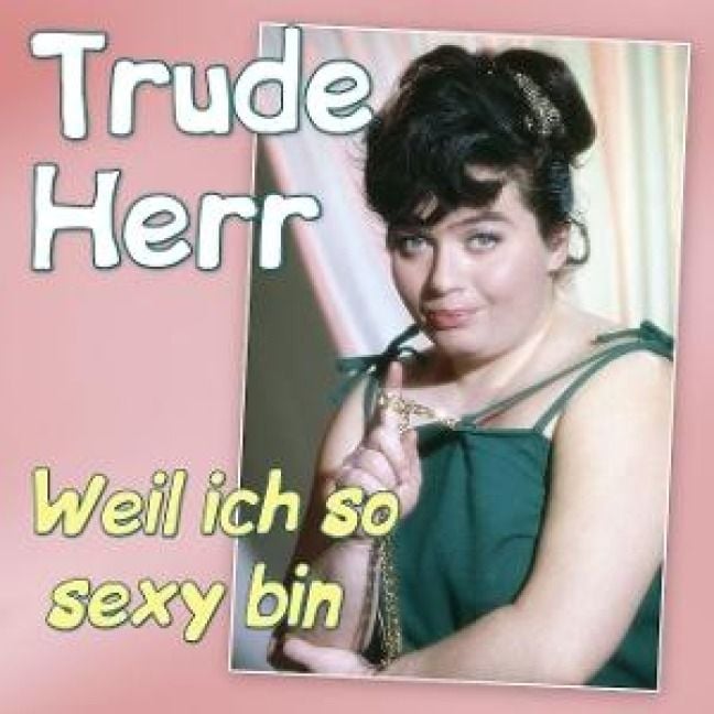 Produktbild: Weil ich so sexy bin - Die grossen Erfolge
