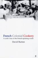 Produktbild: Burton, D: French Colonial Cookery