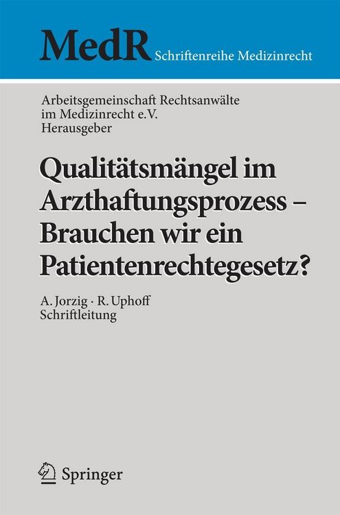 Produktbild: Qualit&auml;tsm&auml;ngel im Arzthaftungsprozess - Brauchen wir ein Patientenrechtegesetz?