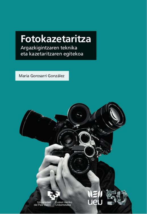 Produktbild: Fotokazetaritza : argazkigintzaren teknika eta kazetaritzaren egitekoa