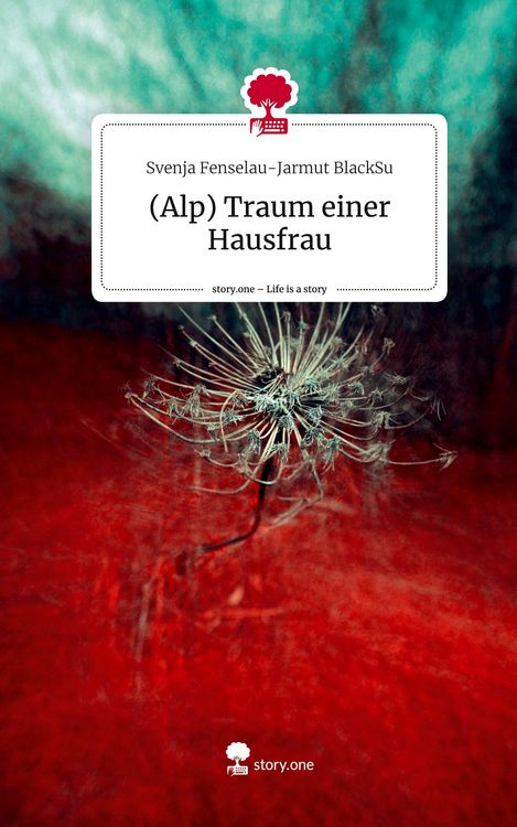 Produktbild: (Alp) Traum einer Hausfrau. Life is a Story - story.one