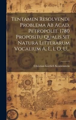 Produktbild: Tentamen Resolvendi Problema Ab Acad. Petropolit. 1780 Propositu Qualis Sit Natura Litterarum Vocalium A, E, I, O, U...