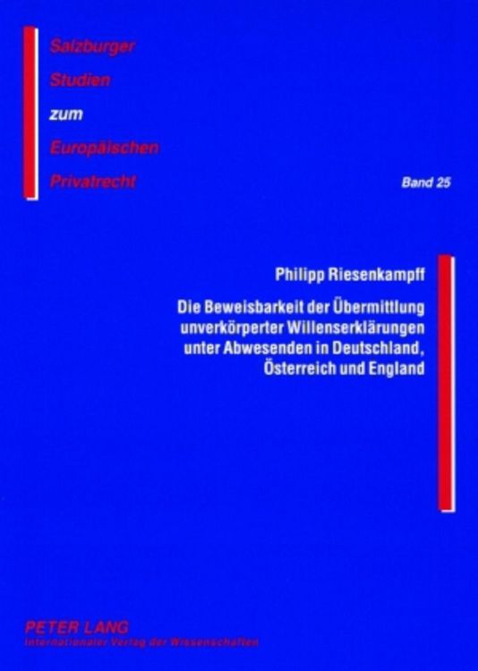 Produktbild: Die Beweisbarkeit der &Uuml;bermittlung unverk&ouml;rperter Willenserkl&auml;rungen unter Abwesenden in Deutschland, &Ouml;sterreich und England