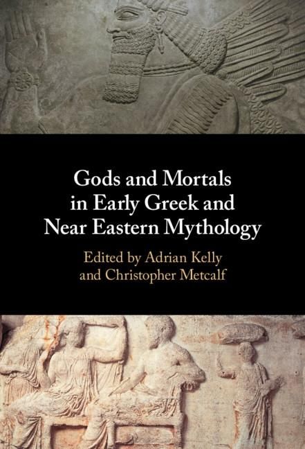 Produktbild: Gods and Mortals in Early Greek and Near Eastern Mythology