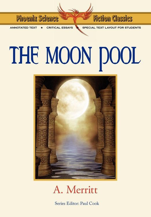 Produktbild: The Moon Pool - Phoenix Science Fiction Classics (with Notes and Critical Essays)