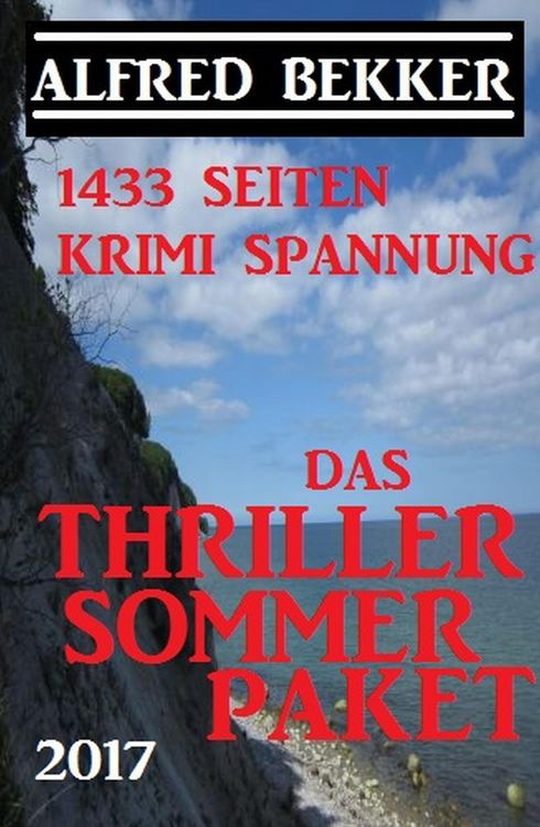 Produktbild: 1433 Seiten Krimi Spannung: Das Alfred Bekker Thriller Sommer Paket 2017