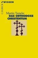 Bild vom Artikel Das orthodoxe Christentum vom Autor Martin Tamcke