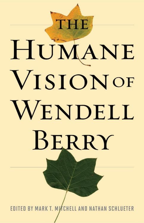 Produktbild: The Humane Vision of Wendell Berry