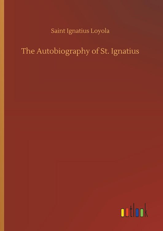 Produktbild: The Autobiography of St. Ignatius